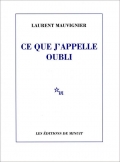"Ce que j'appelle oubli" de Laurent Mauvignier