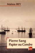 « Pierre Sang Papier ou Cendre » de Maïssa Bey 