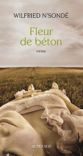 « Fleur de béton » de Wilfried N'Sondé