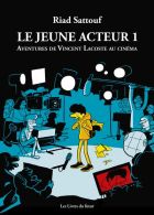 Le jeune acteur t.1 : aventures de Vincent Lacoste au cinéma