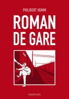 « Roman de gare » de Philibert Humm