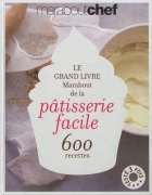 Le grand livre Marabout de la pâtisserie facile