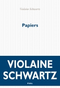 « Papiers » de Violaine Schwartz