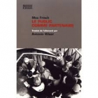 Le public comme partenaire - Interventions esthétiques et politiques 1949-1967