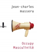 "Occupy masculinité" de Jean-Charles Massera