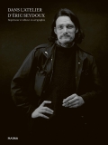 "Dans l'atelier d'&Eacute;ric Seydoux" de C&eacute;cile Pocheau-Lesteven, Dominique De Beir, Jacques De Loustal