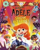 Mortelle Adèle - Show Bizarre !