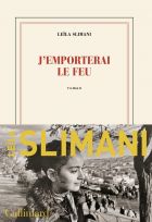 « J'emporterai le feu » de Leïla Slimani