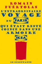 L’extraordinaire voyage du fakir qui était resté coincé dans une armoire Ikea 