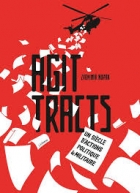 Agit-tracts - Un siècle d'actions politiques & militaires