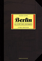 Berlin Tome 1  La cité des pierres