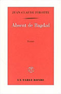 Absent de Bagdad de Jean-Claude Pirotte