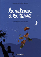 Le retour à la terre, tome 5 : Les révolutions 