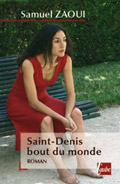 « Saint-Denis bout du monde » de Samuel Zaoui
