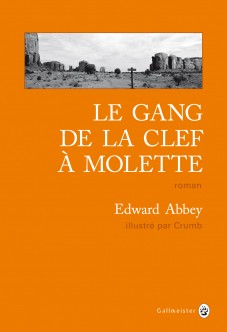 Le gang de la clef à molette - Edward Abbey - Crumb